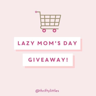 A graphic with text Lazy Mom's Day Giveaway